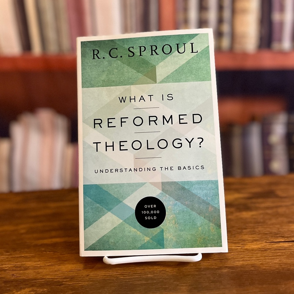 What Is Reformed Theology: Understanding the Basics ISBN: 9780801018466